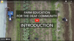 Farm Education for the Deaf Community Introduction Video cover showing a factor and a field