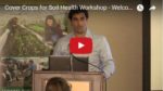 Cover Crops for Soil Health Workshop Video